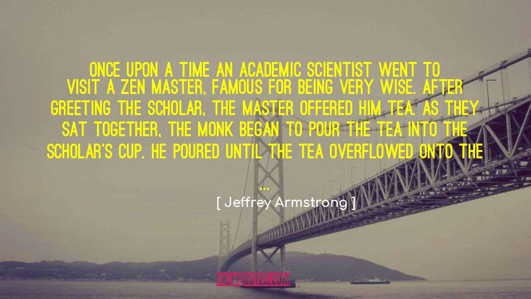Very Wise quotes by Jeffrey Armstrong