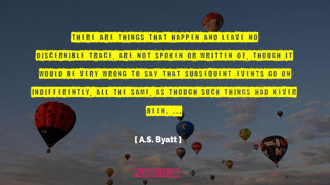 Very Wrong quotes by A.S. Byatt