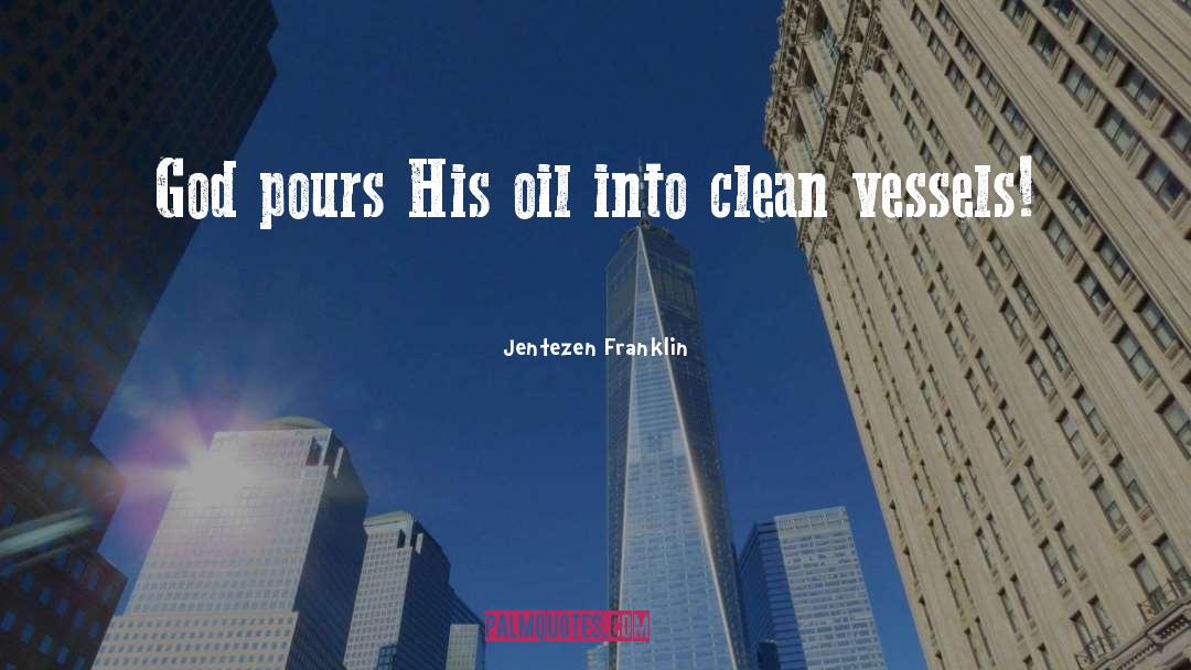 Vessels quotes by Jentezen Franklin