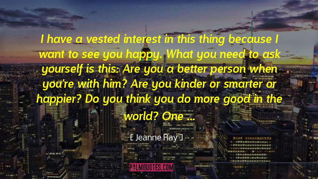 Vested Interest quotes by Jeanne Ray