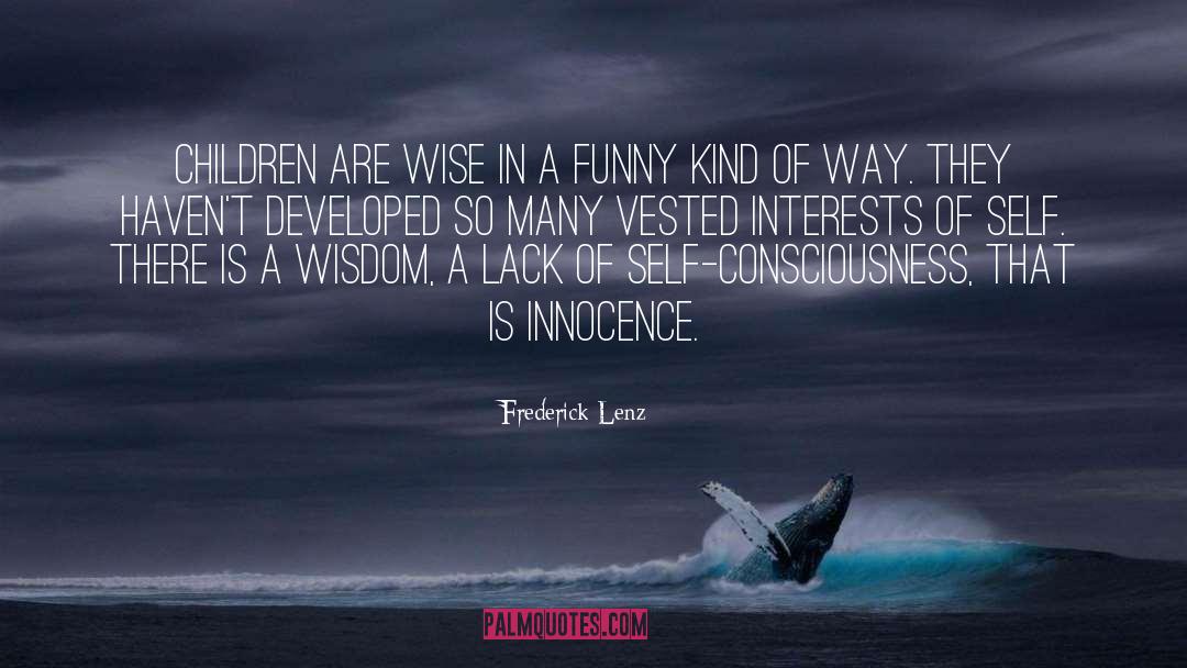 Vested Interests quotes by Frederick Lenz