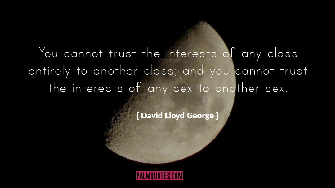 Vested Interests quotes by David Lloyd George