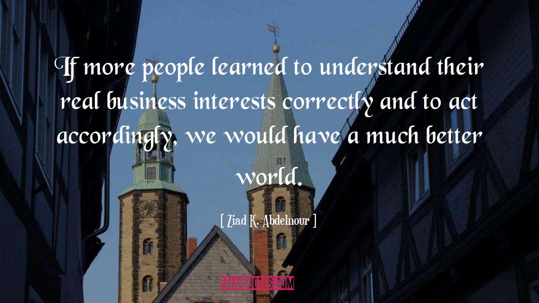 Vested Interests quotes by Ziad K. Abdelnour