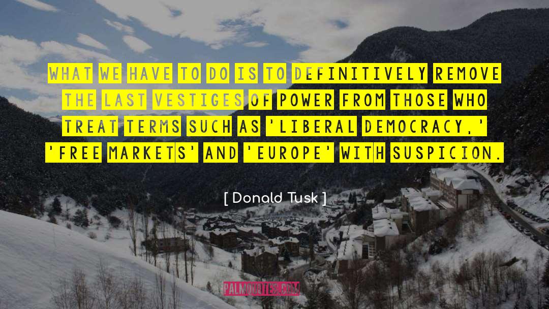 Vestiges quotes by Donald Tusk