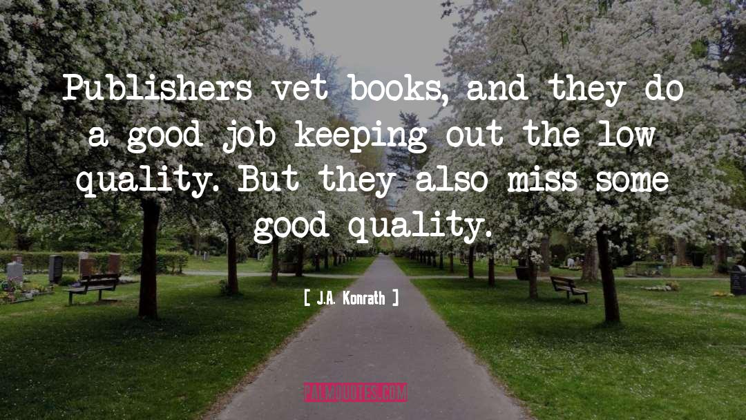 Vet quotes by J.A. Konrath