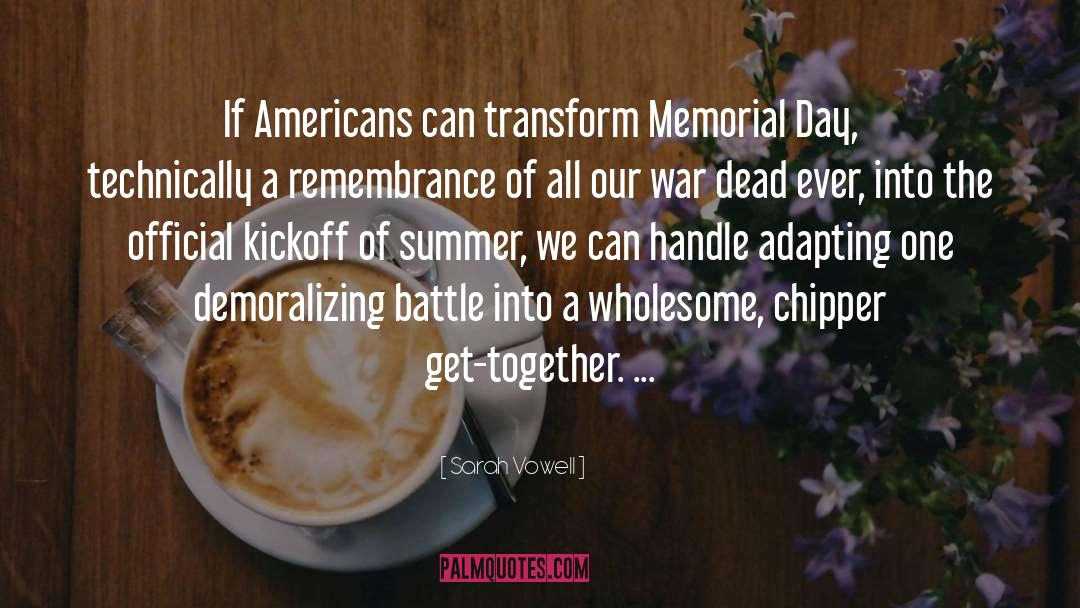 Veterans Day Remembrance quotes by Sarah Vowell