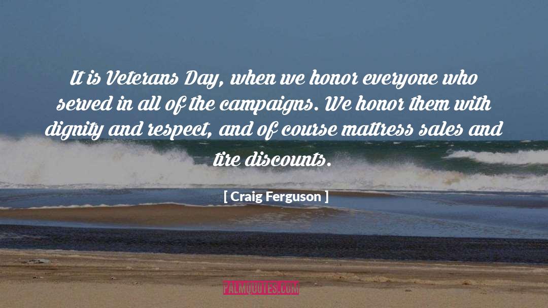 Veterans Day Remembrance quotes by Craig Ferguson
