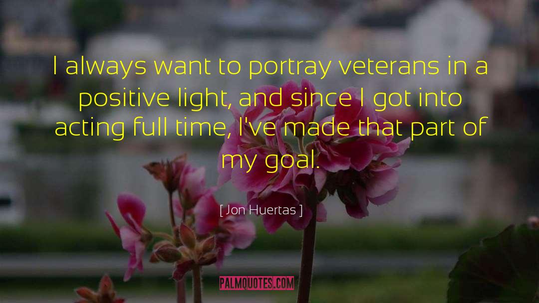 Veterans quotes by Jon Huertas