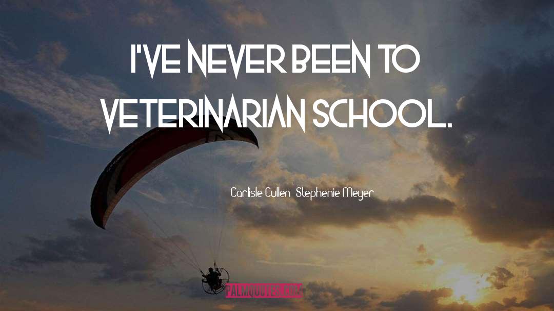Veterinarian quotes by Carlisle Cullen (Stephenie Meyer)