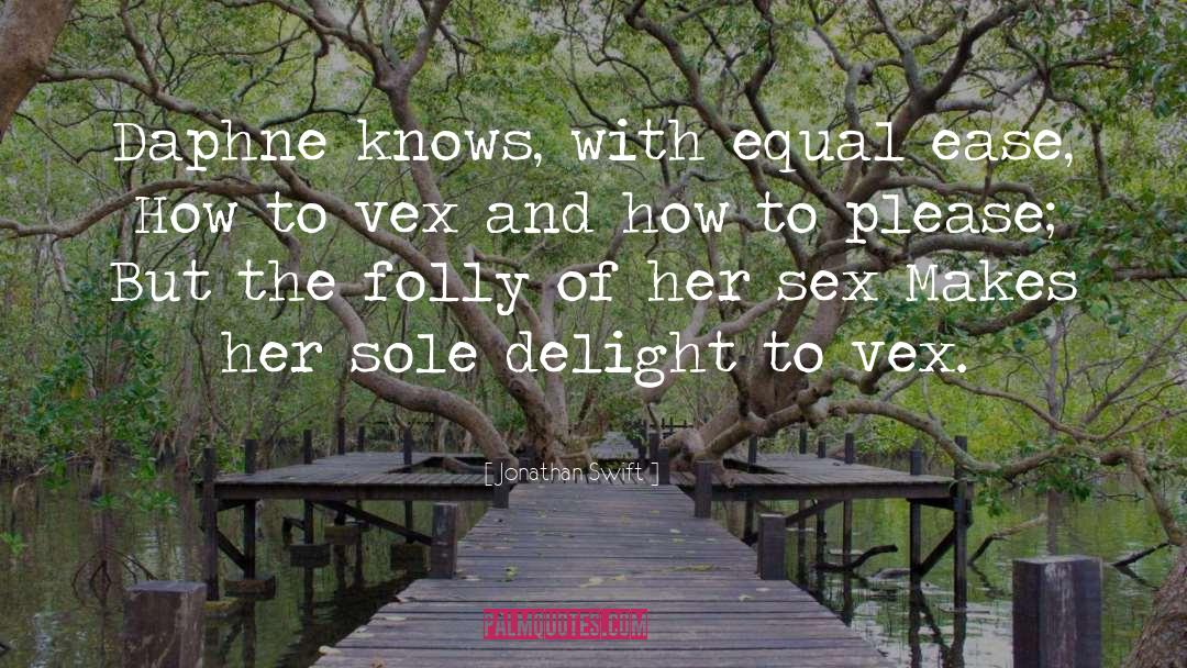 Vex quotes by Jonathan Swift