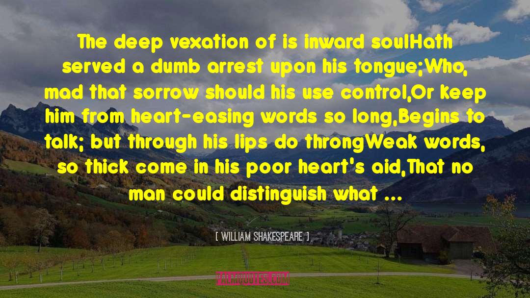 Vexation quotes by William Shakespeare