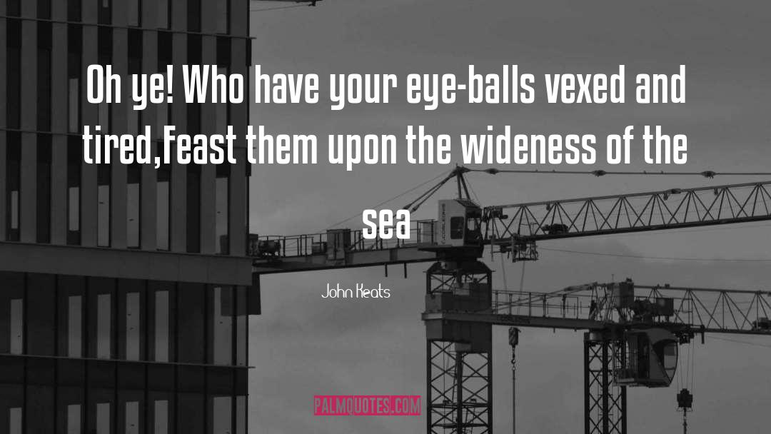 Vexed quotes by John Keats