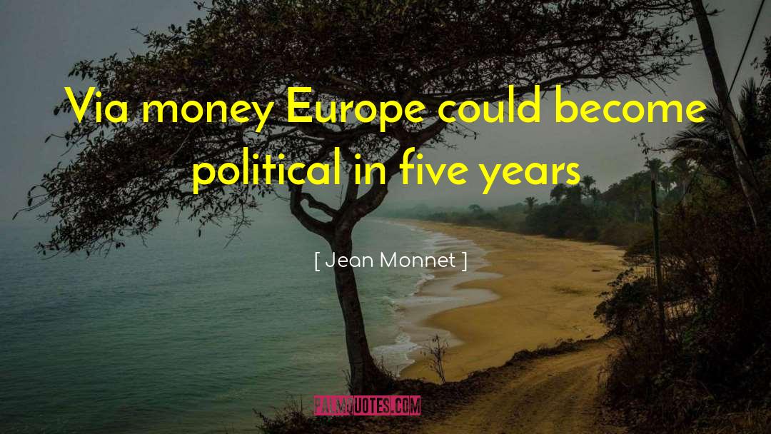 Via quotes by Jean Monnet