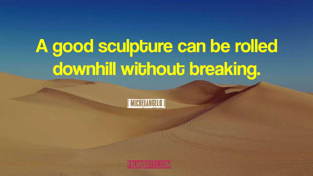 Vianello Sculpture quotes by Michelangelo