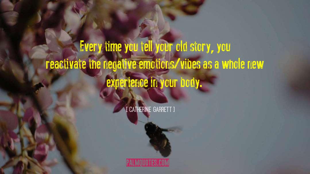 Vibes quotes by Catherine Garrett