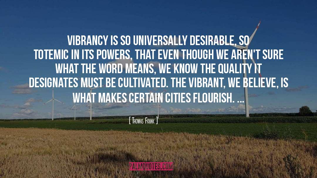 Vibrancy quotes by Thomas Frank