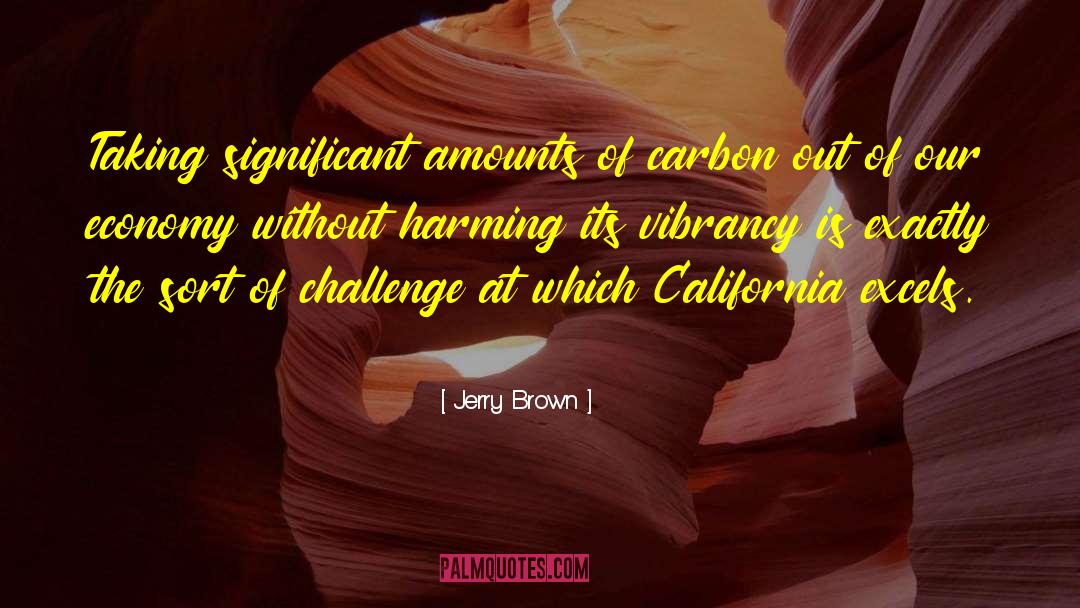 Vibrancy quotes by Jerry Brown
