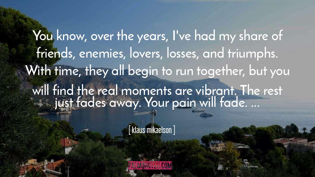 Vibrant quotes by Klaus Mikaelson