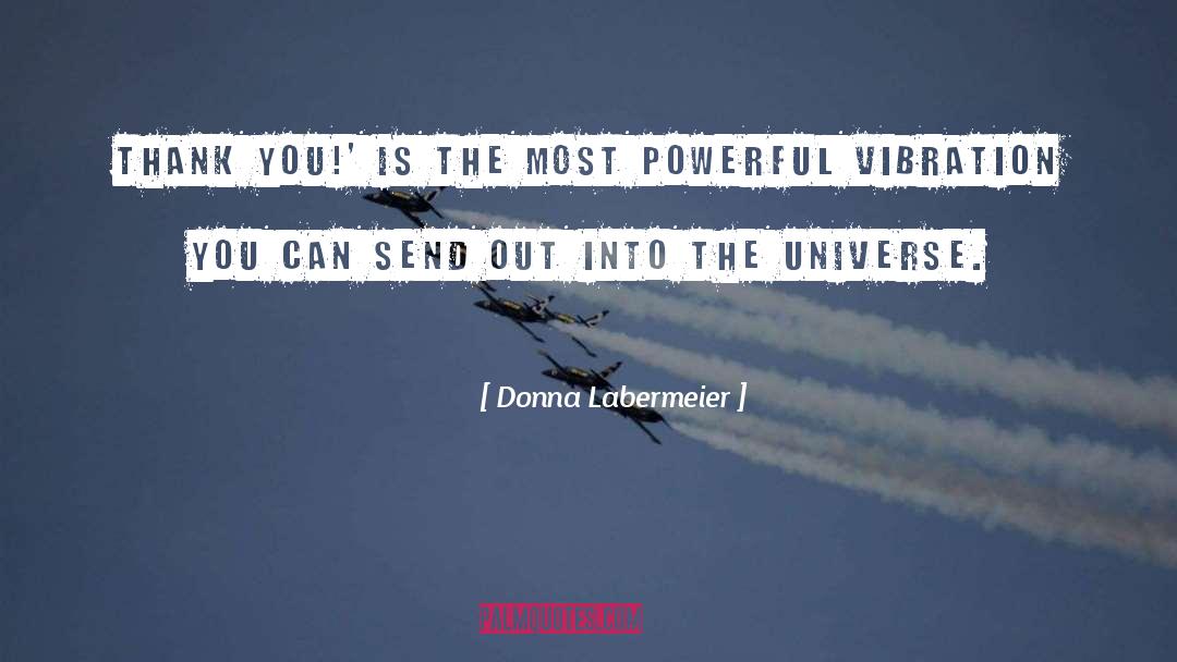 Vibration quotes by Donna Labermeier