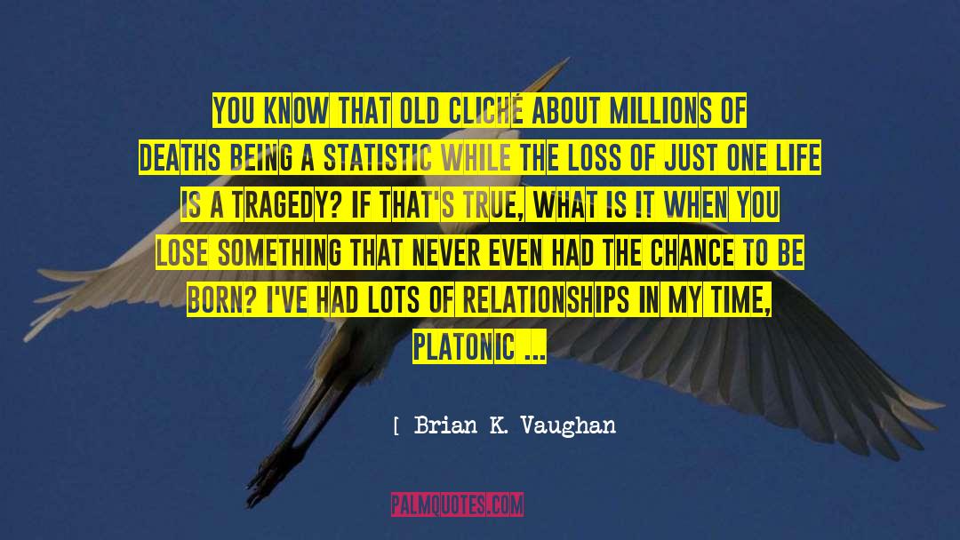Vibrational Energy quotes by Brian K. Vaughan