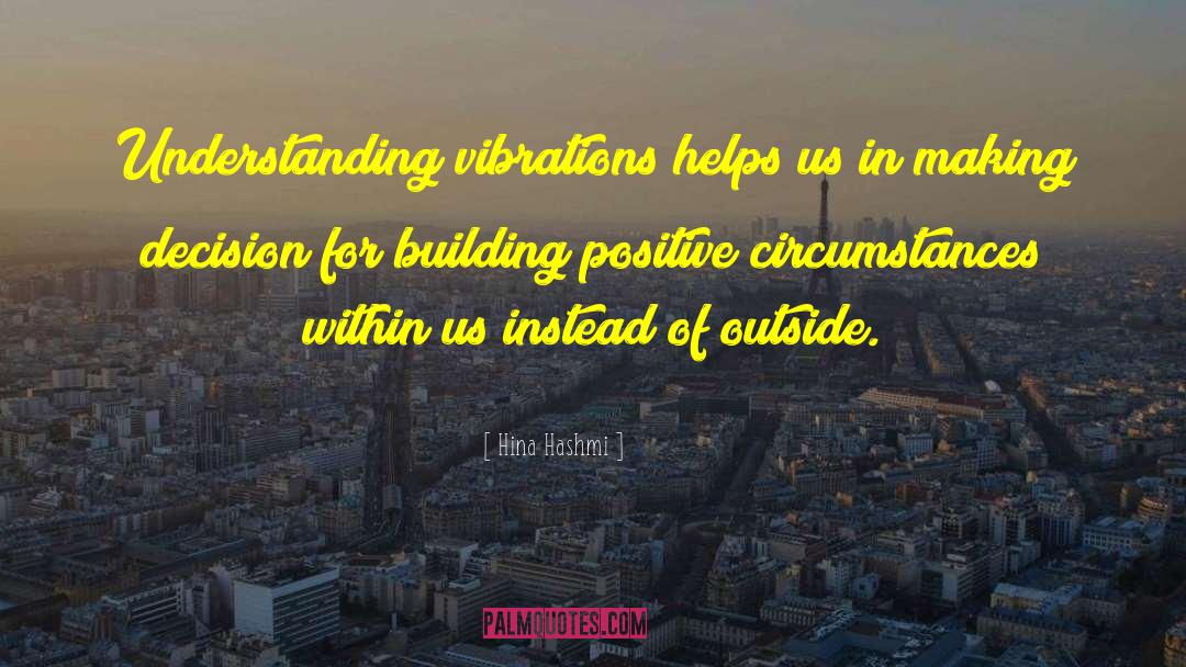 Vibrational Energy quotes by Hina Hashmi
