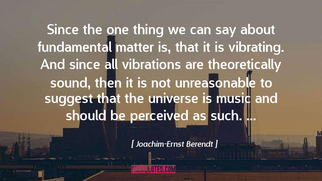 Vibrations quotes by Joachim-Ernst Berendt