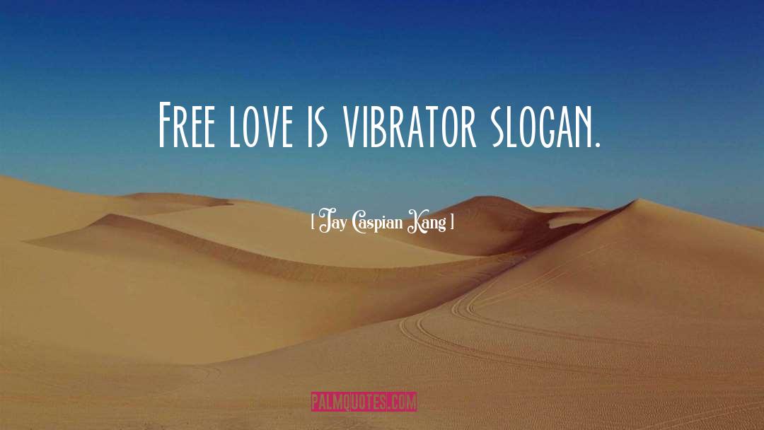 Vibrator quotes by Jay Caspian Kang