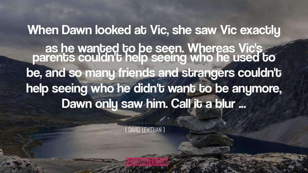 Vic quotes by David Levithan