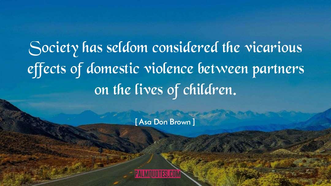 Vicarious quotes by Asa Don Brown