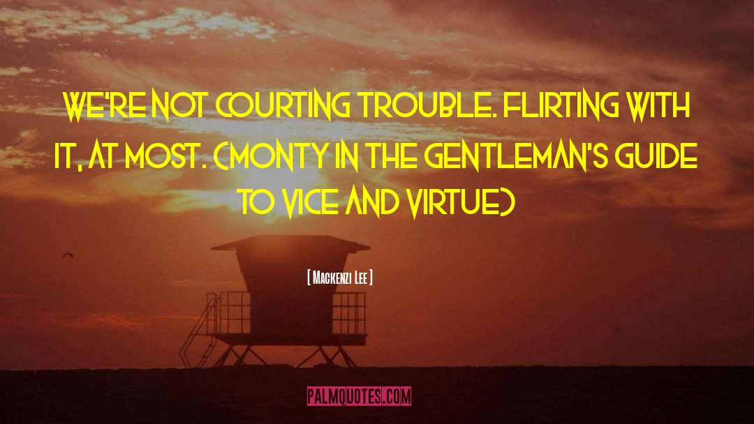 Vice And Virtue quotes by Mackenzi Lee