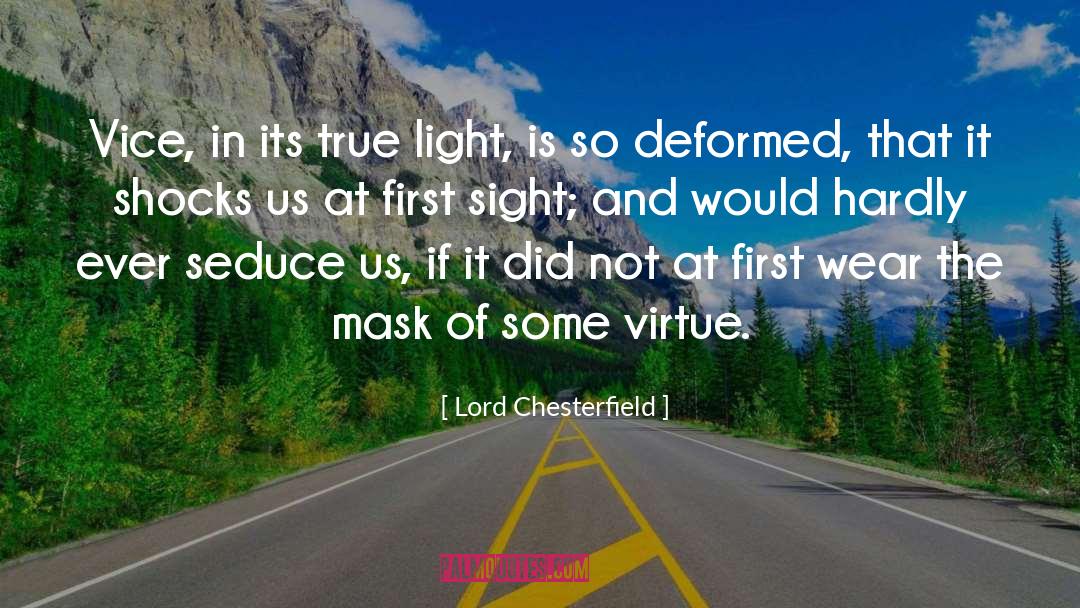 Vice And Virtue quotes by Lord Chesterfield