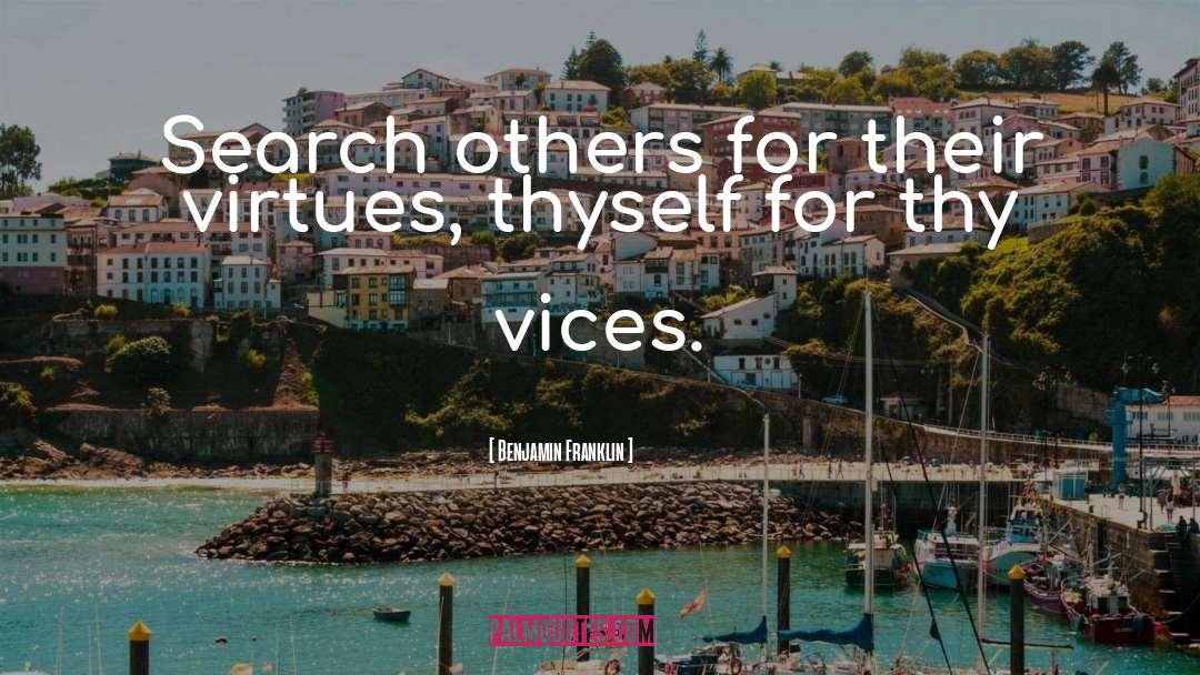 Vice And Virtue quotes by Benjamin Franklin