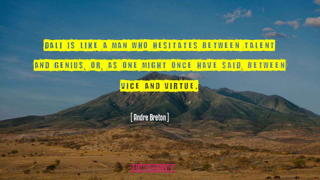 Vice And Virtue quotes by Andre Breton