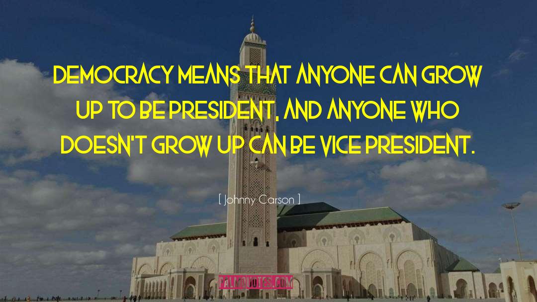 Vice President quotes by Johnny Carson