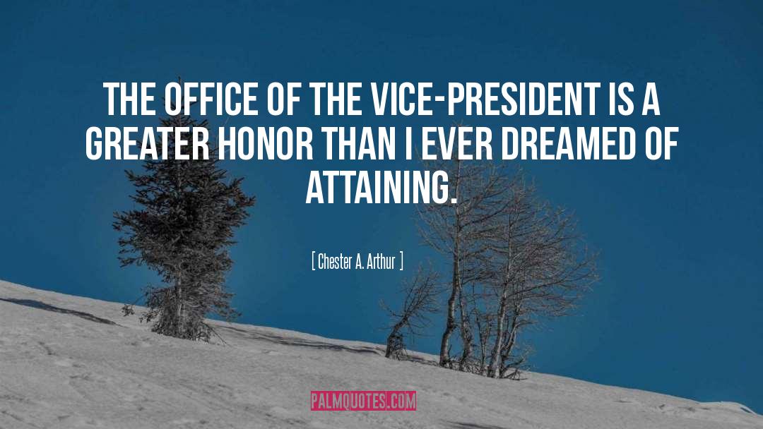 Vice President quotes by Chester A. Arthur