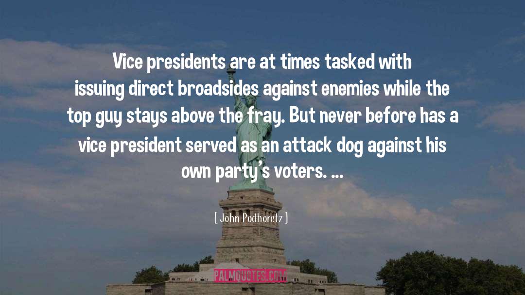 Vice President quotes by John Podhoretz