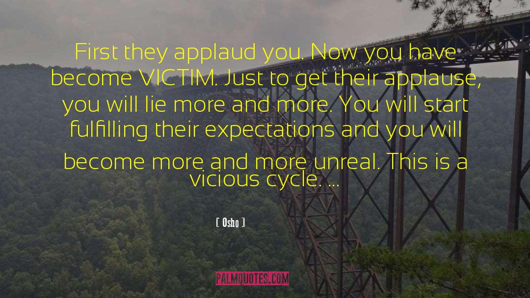 Vicious Cycle quotes by Osho