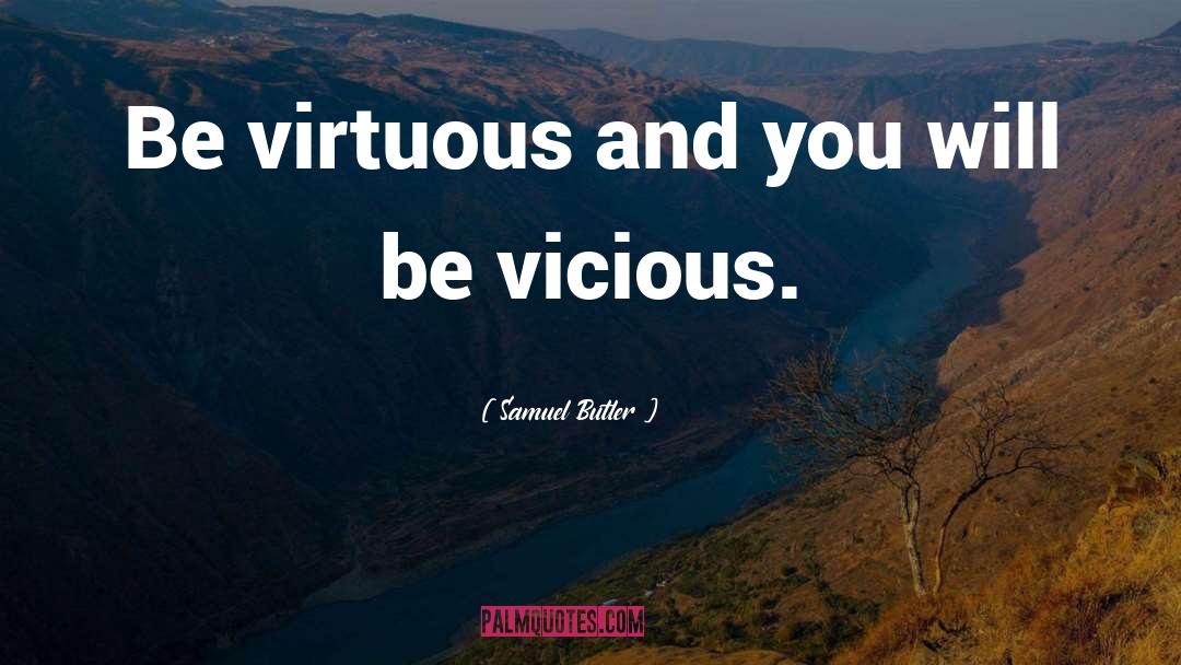Vicious Goodreads quotes by Samuel Butler