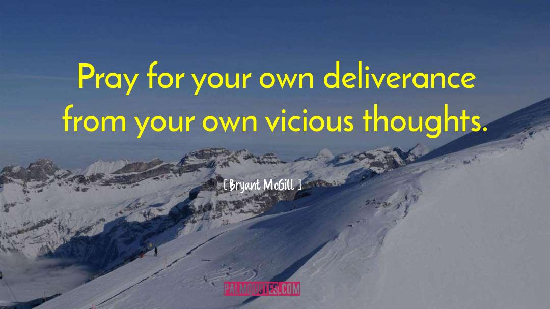 Viciousness quotes by Bryant McGill