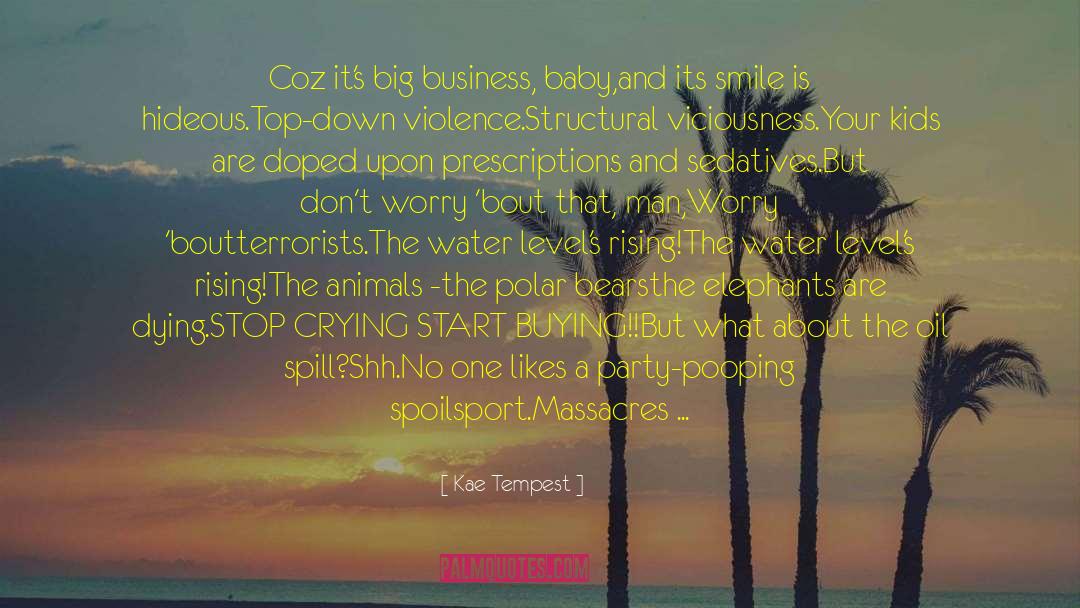 Viciousness quotes by Kae Tempest