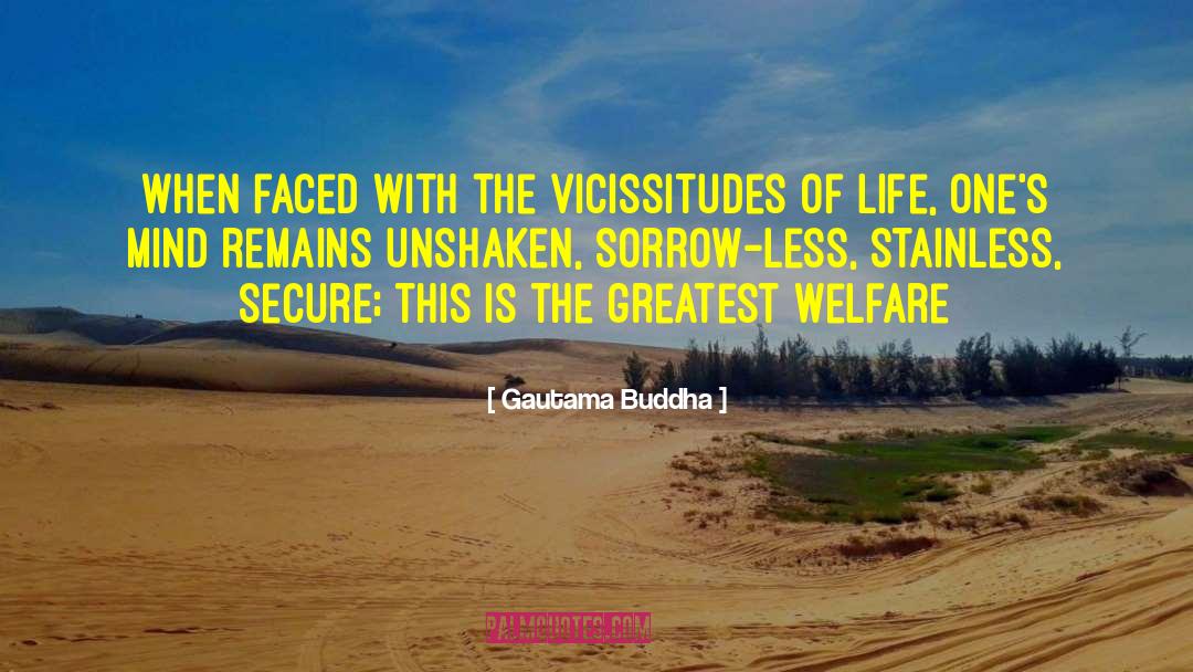 Vicissitudes Of Life quotes by Gautama Buddha