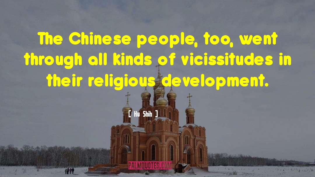 Vicissitudes quotes by Hu Shih