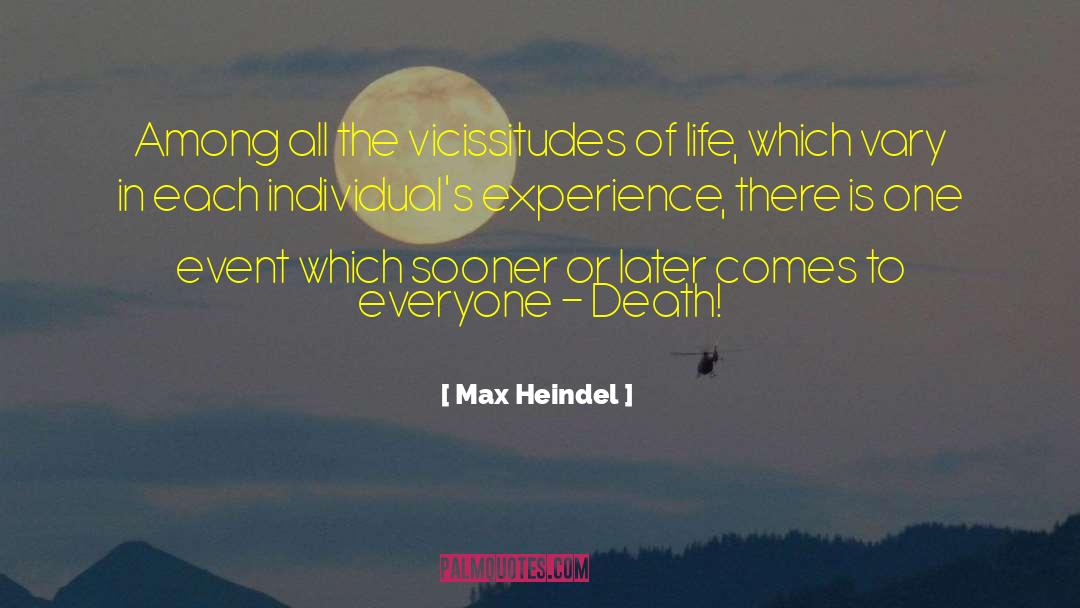 Vicissitudes quotes by Max Heindel