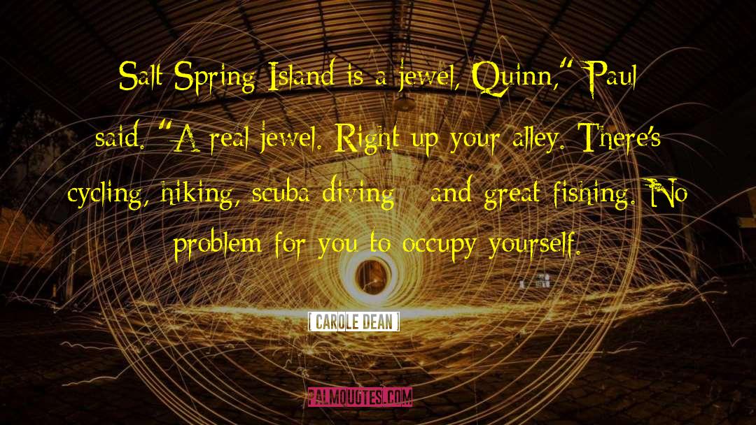 Vickie Stark Fishing quotes by Carole Dean
