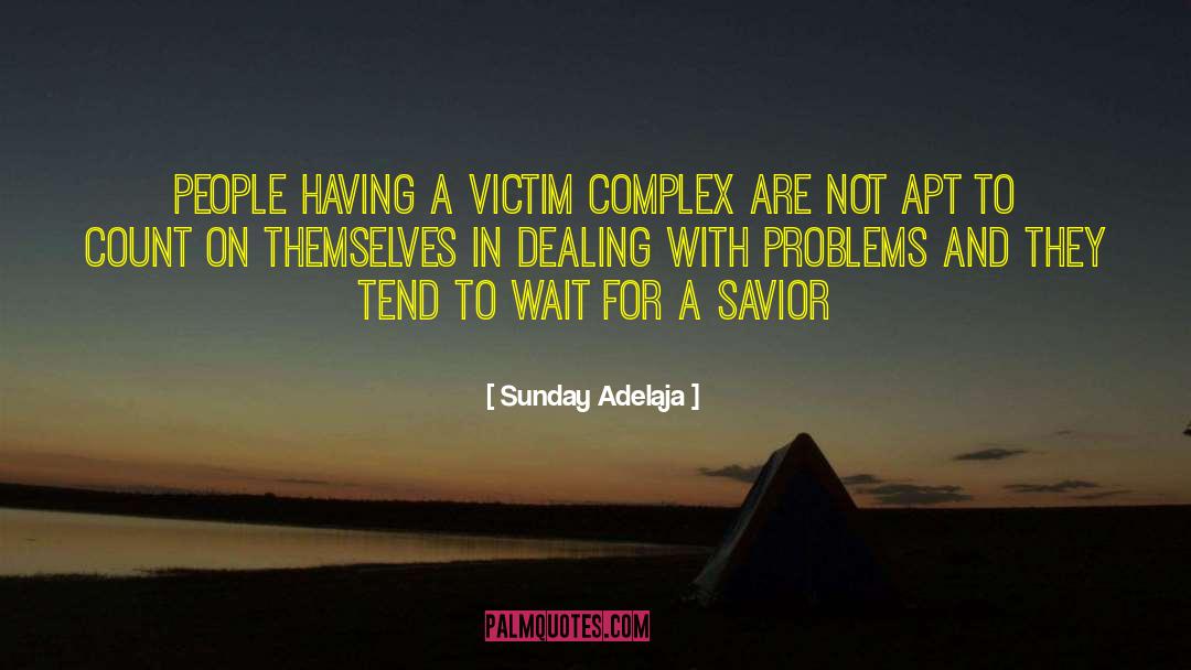 Victim Complex quotes by Sunday Adelaja