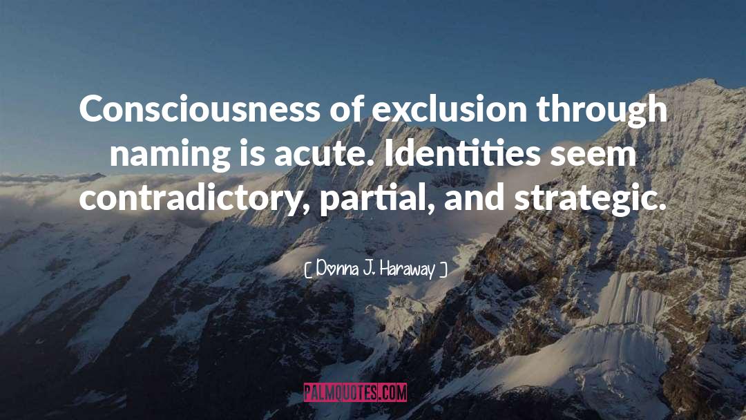 Victim Consciousness quotes by Donna J. Haraway