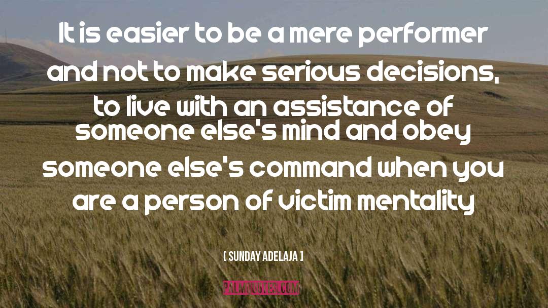 Victim Mentality quotes by Sunday Adelaja