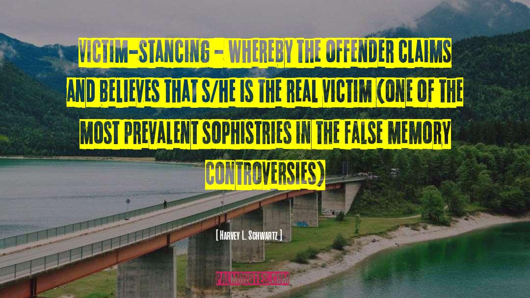 Victim Perpetrators quotes by Harvey L. Schwartz