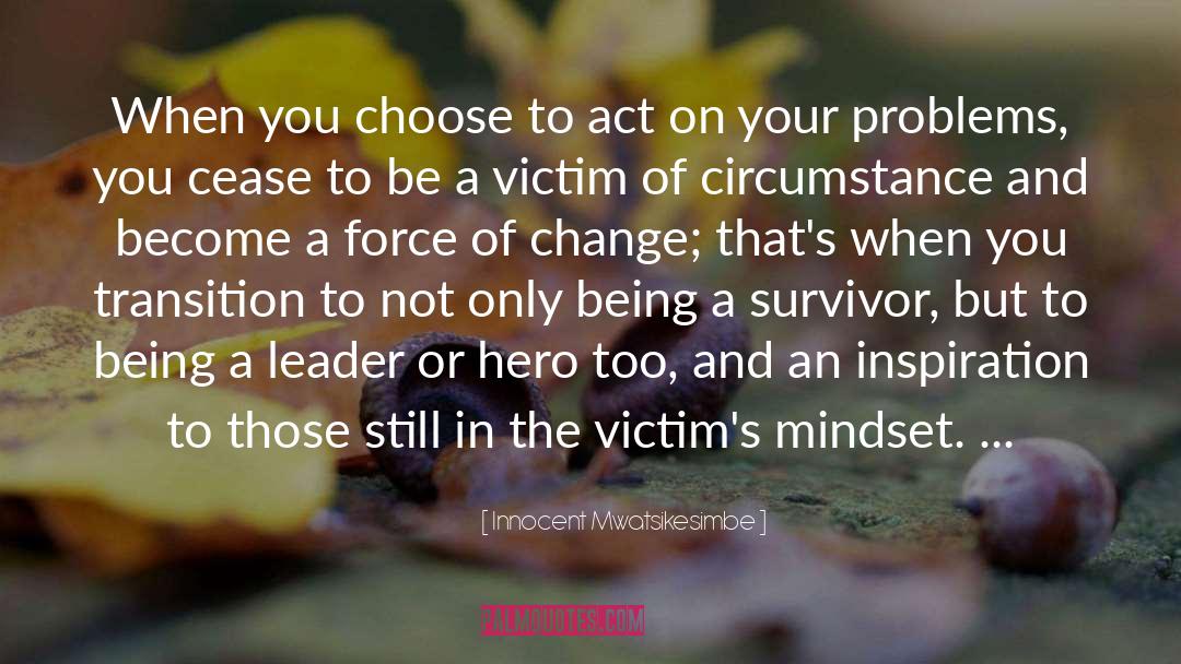 Victim Role quotes by Innocent Mwatsikesimbe