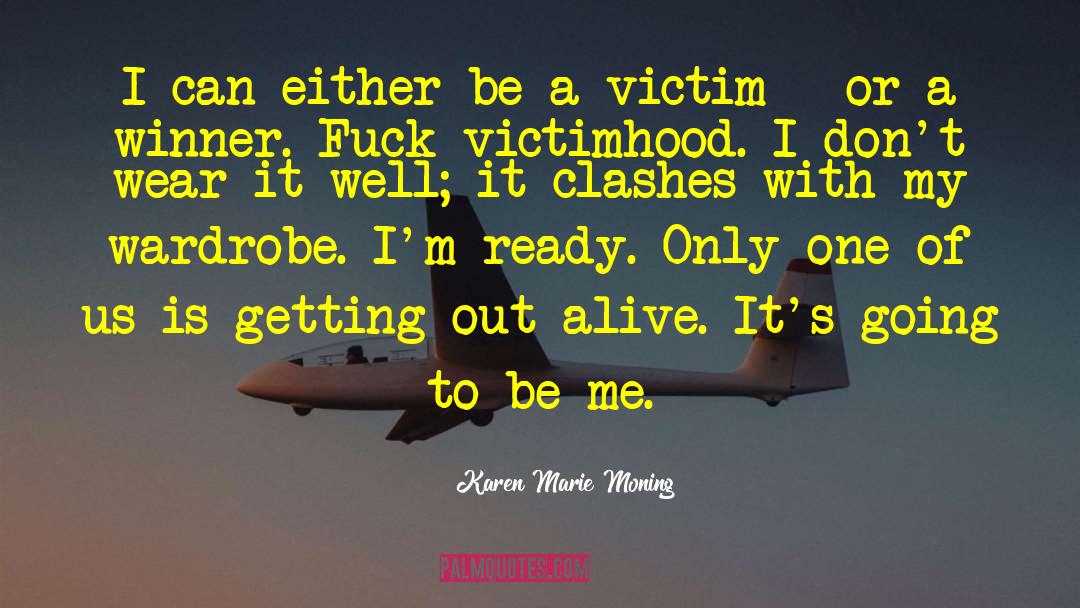 Victimhood quotes by Karen Marie Moning